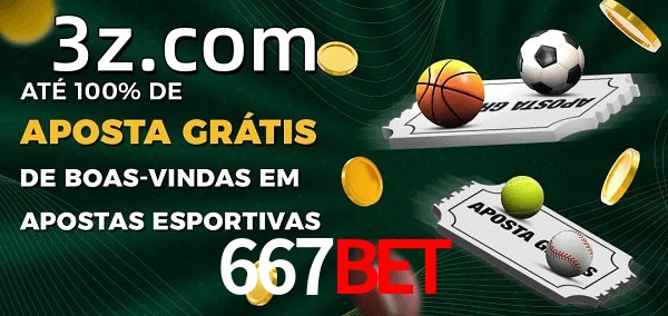 667BETbet Ate 100% de Aposta Gratis